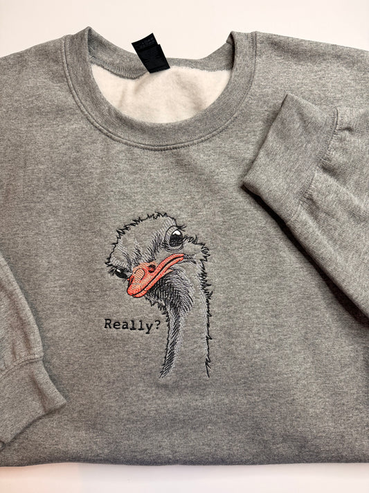Embroidered Ostrich Sweatshirt, Funny Pun Crewneck, Sarcastic Humor
