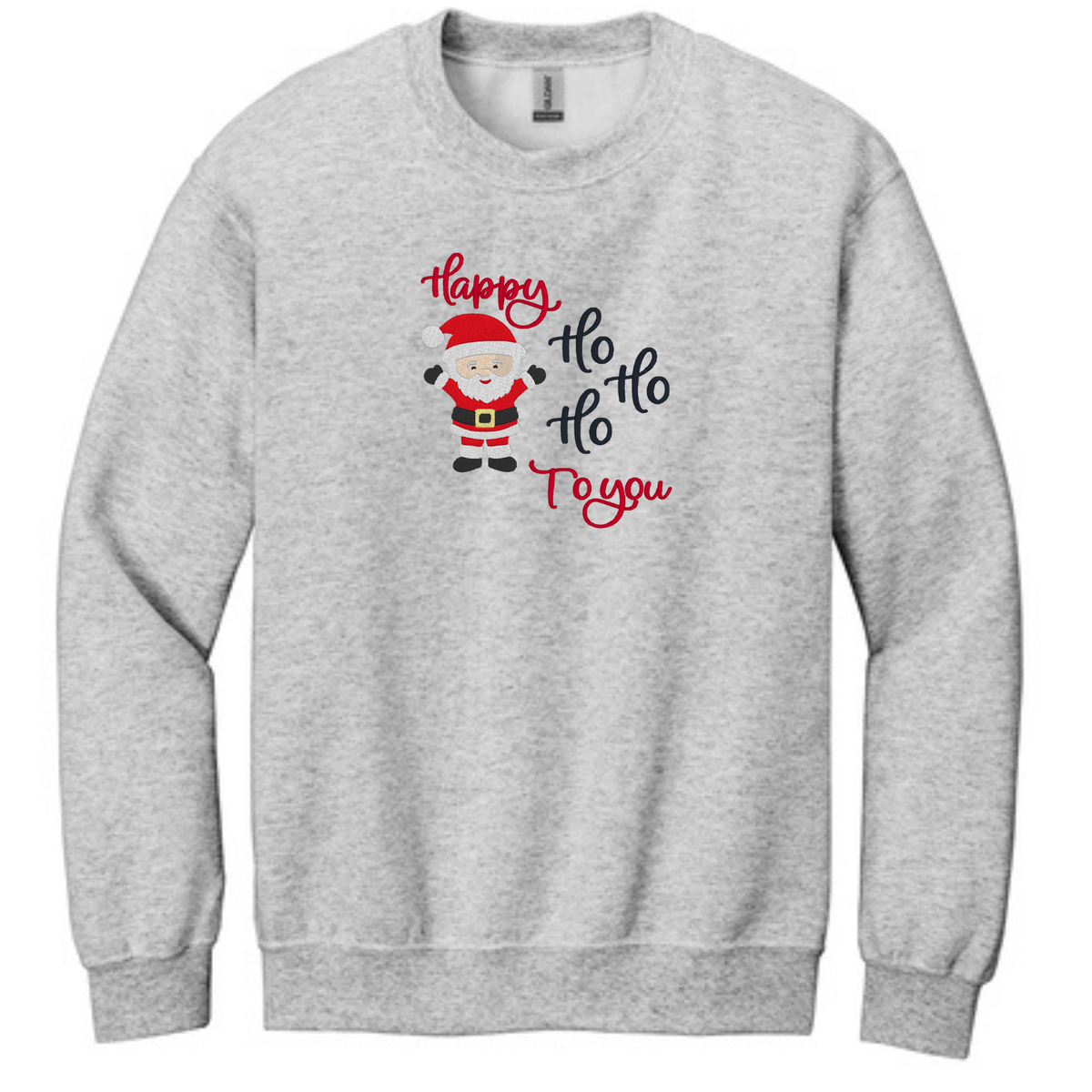 Happy HO HO HO to You - Crewneck Sweatshirt