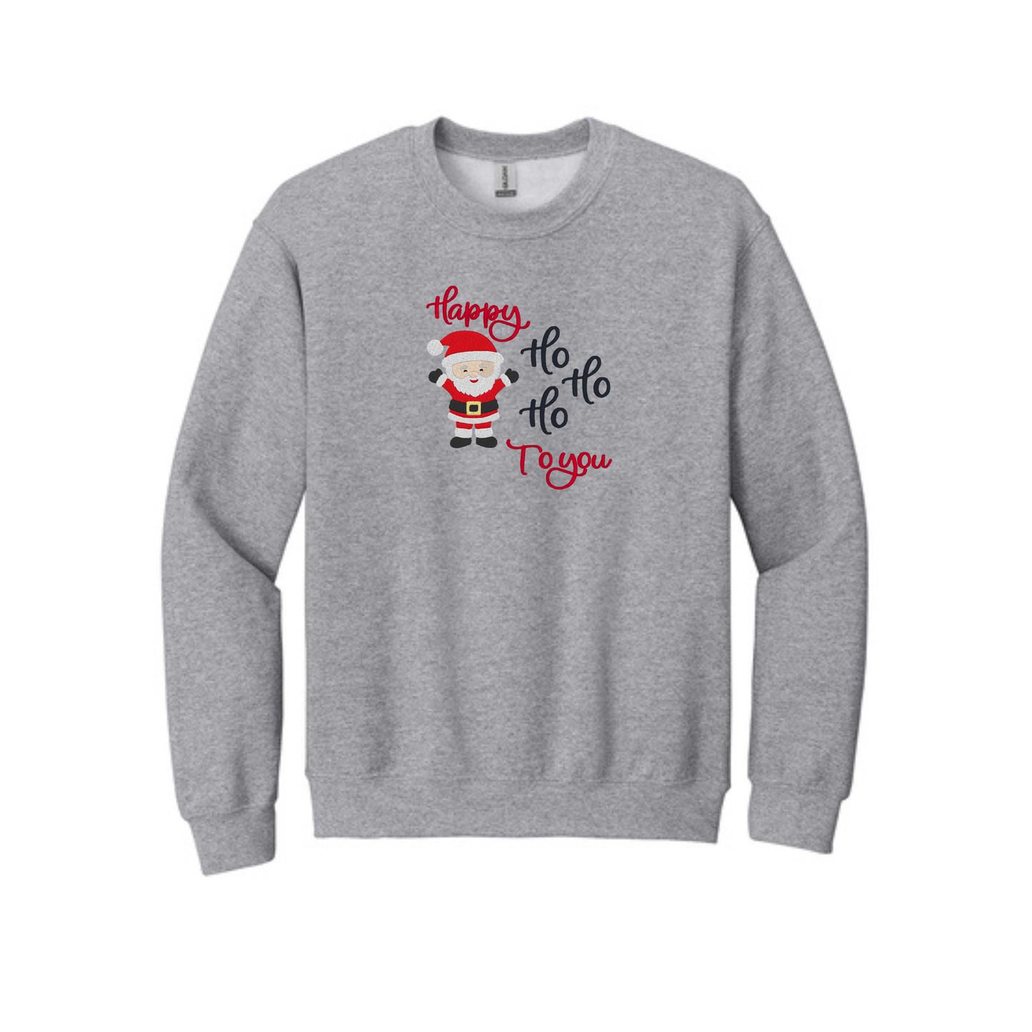 Happy HO HO HO to You - Crewneck Sweatshirt