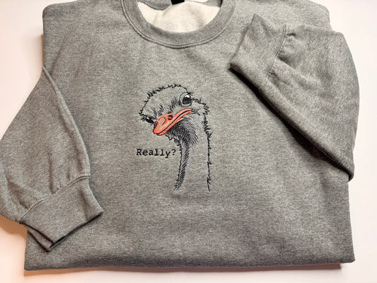 Embroidered Ostrich Sweatshirt, Funny Pun Crewneck, Sarcastic Humor