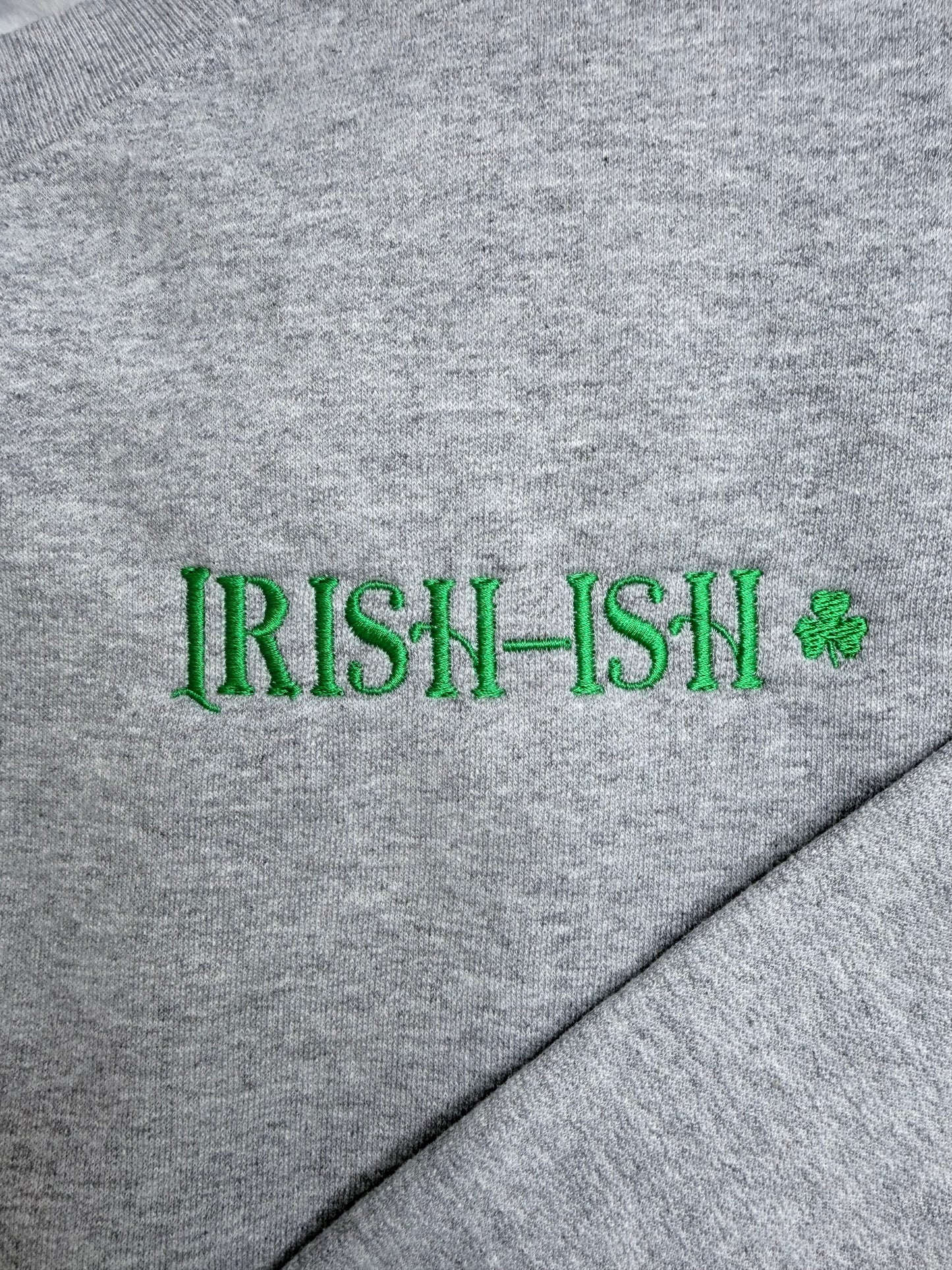 Irish-ish Embroidered Shirt | Funny St. Patrick's Day Sweatshirt