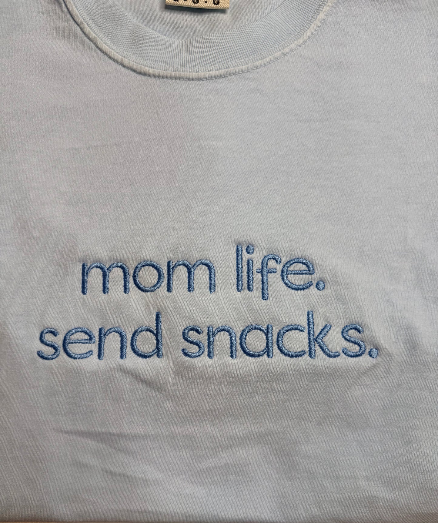 Embroidered Mom Life Send Snacks Shirt | Mom Life Top