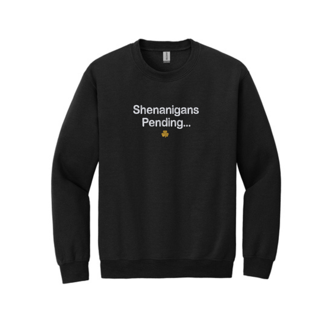 Embroidered Shenanigans Pending Sweatshirt  | St Patrick's Day Crewneck | Fun Irish Sweater | St Patty's Day Top