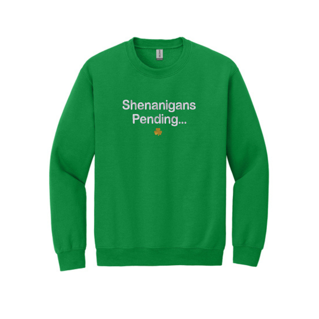 Embroidered Shenanigans Pending Sweatshirt  | St Patrick's Day Crewneck | Fun Irish Sweater | St Patty's Day Top