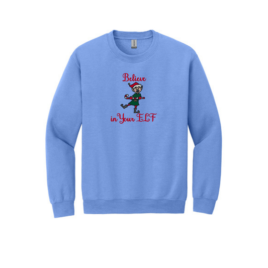 Believe in your ELF-  Crewneck Sweatshirt