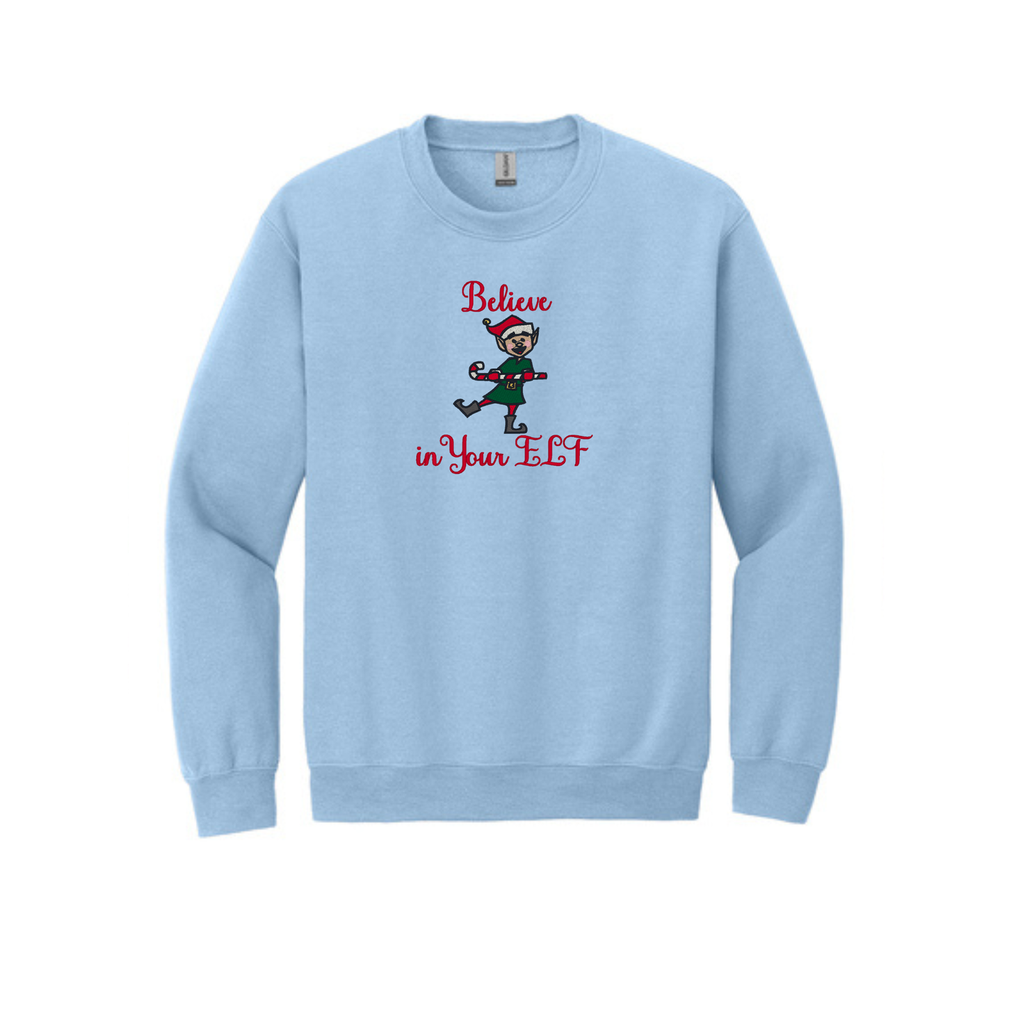 Believe in your ELF-  Crewneck Sweatshirt