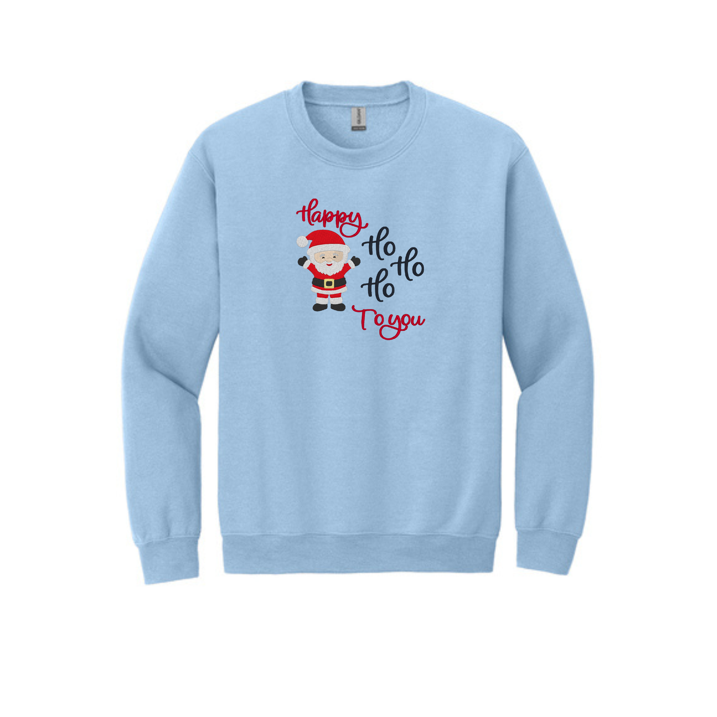 Happy HO HO HO to You -  Crewneck Sweatshirt