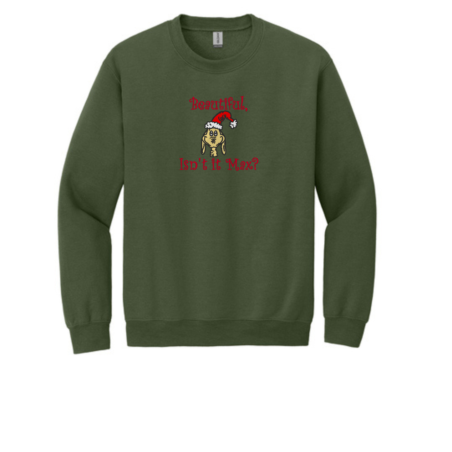 Beautiful Isn't It Max? -  Crewneck Sweatshirt